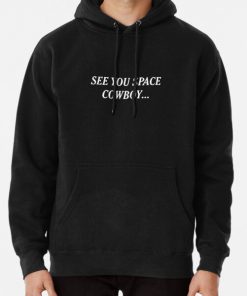 See You Space Cowboy Pullover Hoodie RB2910 product Offical Cowboy Bebop Merch