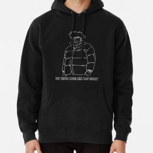 You Think I Look Like I Got Money? Pullover Hoodie RB2910 product Offical Cowboy Bebop Merch